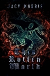 Книга This Rotten World | Book 1 | This Rotten World
